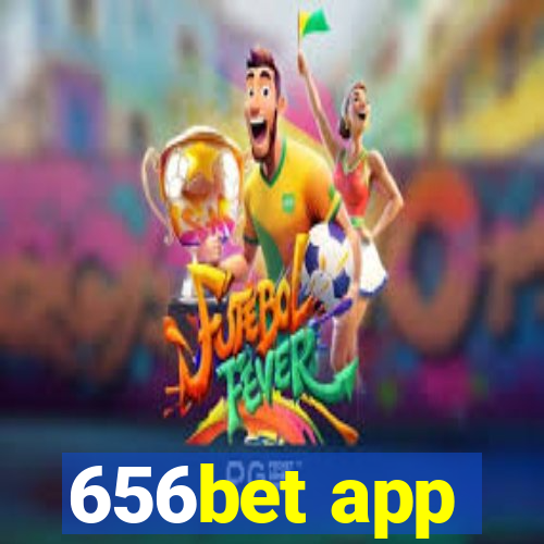 656bet app